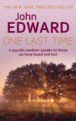 One Last Time: A psychic medium speaks to those we have loved and lost cena un informācija | Pašpalīdzības grāmatas | 220.lv