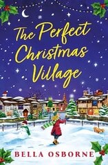 Perfect Christmas Village: An absolutely feel-good festive treat to curl up with this Christmas 2023 цена и информация | Фантастика, фэнтези | 220.lv