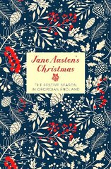 Jane Austen's Christmas: The Festive Season in Georgian England New edition цена и информация | Исторические книги | 220.lv