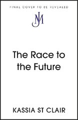 Race to the Future: The Adventure that Accelerated the Twentieth Century цена и информация | Исторические книги | 220.lv