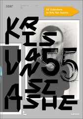 Kris Van Assche: 55 Collections: KRISVANASSCHE, Dior, Berluti цена и информация | Книги об искусстве | 220.lv