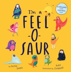 I'm a Feel-o-Saur цена и информация | Книги для малышей | 220.lv