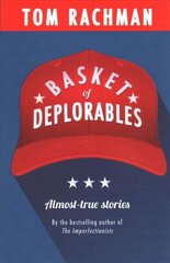 Basket of Deplorables: Shortlisted for the Edge Hill Prize цена и информация | Фантастика, фэнтези | 220.lv