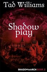 Shadowplay: Shadowmarch Book 2 cena un informācija | Fantāzija, fantastikas grāmatas | 220.lv