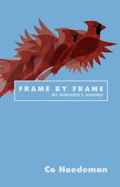 Frame by Frame: An Animator's Journey: An Animator's Journey цена и информация | Biogrāfijas, autobiogrāfijas, memuāri | 220.lv