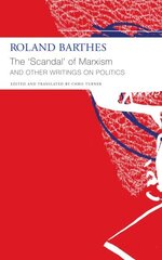 The Scandal of Marxism and Other Writings on Politics cena un informācija | Vēstures grāmatas | 220.lv