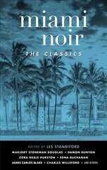 Miami Noir: The Classics цена и информация | Фантастика, фэнтези | 220.lv
