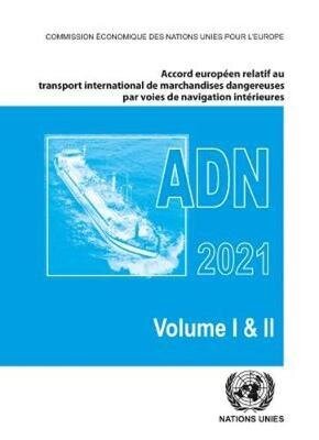 Accord européen relatif au transport international des marchandises dangereuses par voies de navigation intérieures (ADN) 2021: En vigueur le 1er janvier 2021 cena un informācija | Sociālo zinātņu grāmatas | 220.lv