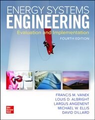 Energy Systems Engineering: Evaluation and Implementation, Fourth Edition 4th edition цена и информация | Книги по социальным наукам | 220.lv