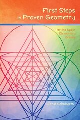 First Steps in Proven Geometry for the Upper Elementary Grades цена и информация | Книги по социальным наукам | 220.lv