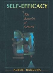 Self Efficacy: The Exercise of Control цена и информация | Книги по социальным наукам | 220.lv