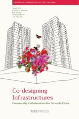 Co-Designing Infrastructures: Community Collaboration for Liveable Cities цена и информация | Книги по социальным наукам | 220.lv