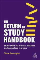 Return to Study Handbook: Study Skills for Mature, Distance, and Workplace Learners цена и информация | Книги по социальным наукам | 220.lv