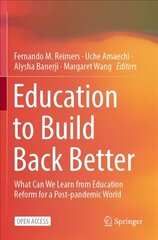 Education to Build Back Better: What Can We Learn from Education Reform for a Post-pandemic World 1st ed. 2022 cena un informācija | Sociālo zinātņu grāmatas | 220.lv