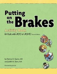Putting on the Brakes Activity Book for Kids With ADD or ADHD 2nd edition cena un informācija | Sociālo zinātņu grāmatas | 220.lv