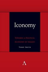 Iconomy: Towards a Political Economy of Images цена и информация | Книги по социальным наукам | 220.lv