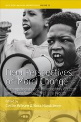 New Perspectives on Moral Change: Anthropologists and Philosophers Engage with Transformations of Life Worlds cena un informācija | Sociālo zinātņu grāmatas | 220.lv