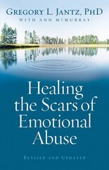 Healing the Scars of Emotional Abuse cena un informācija | Sociālo zinātņu grāmatas | 220.lv