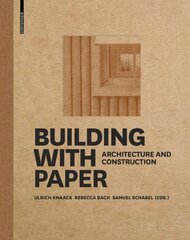 Building with Paper: Architecture and Construction цена и информация | Книги по социальным наукам | 220.lv