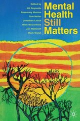 Mental Health Still Matters 2nd ed. 2009 cena un informācija | Sociālo zinātņu grāmatas | 220.lv