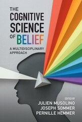 Cognitive Science of Belief: A Multidisciplinary Approach cena un informācija | Sociālo zinātņu grāmatas | 220.lv