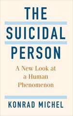 Suicidal Person: A New Look at a Human Phenomenon cena un informācija | Sociālo zinātņu grāmatas | 220.lv