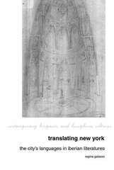 Translating New York: The City's Languages in Iberian Literatures cena un informācija | Vēstures grāmatas | 220.lv