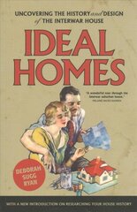 Ideal Homes: Uncovering the History and Design of the Interwar House цена и информация | Исторические книги | 220.lv