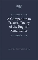 Companion to Pastoral Poetry of the English Renaissance cena un informācija | Vēstures grāmatas | 220.lv