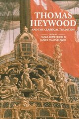 Thomas Heywood and the Classical Tradition цена и информация | Исторические книги | 220.lv