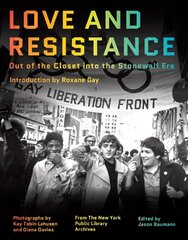 Love and Resistance: Out of the Closet into the Stonewall Era цена и информация | Исторические книги | 220.lv