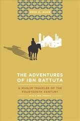 Adventures of Ibn Battuta: A Muslim Traveler of the Fourteenth Century, With a New Preface цена и информация | Исторические книги | 220.lv