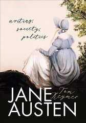 Jane Austen: Writing, Society, Politics цена и информация | Исторические книги | 220.lv