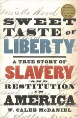 Sweet Taste of Liberty: A True Story of Slavery and Restitution in America cena un informācija | Vēstures grāmatas | 220.lv