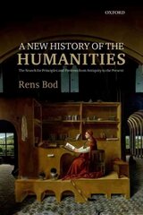 New History of the Humanities: The Search for Principles and Patterns from Antiquity to the Present cena un informācija | Vēstures grāmatas | 220.lv