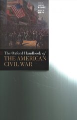 Oxford Handbook of the American Civil War цена и информация | Исторические книги | 220.lv