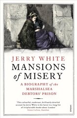 Mansions of Misery: A Biography of the Marshalsea Debtors Prison цена и информация | Исторические книги | 220.lv