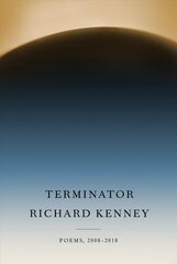 Terminator: Poems, 2008-2018 cena un informācija | Vēstures grāmatas | 220.lv