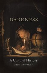 Darkness: A Cultural History cena un informācija | Vēstures grāmatas | 220.lv