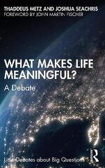 What Makes Life Meaningful?: A Debate cena un informācija | Vēstures grāmatas | 220.lv