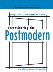 Reconsidering the Postmodern: European Literature Beyond Relativism цена и информация | Исторические книги | 220.lv