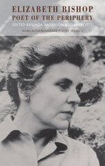 Elizabeth Bishop: Poet of the Periphery цена и информация | Исторические книги | 220.lv