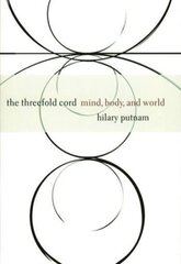 Threefold Cord: Mind, Body, and World цена и информация | Исторические книги | 220.lv