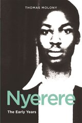 Nyerere: The Early Years cena un informācija | Vēstures grāmatas | 220.lv