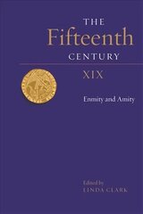 The Fifteenth Century XIX: Enmity and Amity цена и информация | Исторические книги | 220.lv