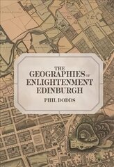 Geographies of Enlightenment Edinburgh цена и информация | Исторические книги | 220.lv