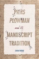 Piers Plowman and its Manuscript Tradition цена и информация | Исторические книги | 220.lv