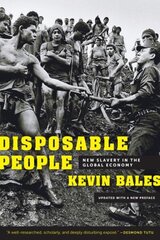 Disposable People: New Slavery in the Global Economy 3rd edition cena un informācija | Vēstures grāmatas | 220.lv