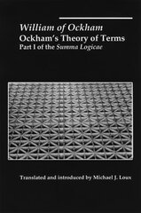 Ockham`s Theory of Terms Part I of the Summa Logicae cena un informācija | Vēstures grāmatas | 220.lv