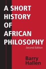 Short History of African Philosophy, Second Edition 2nd New edition цена и информация | Исторические книги | 220.lv